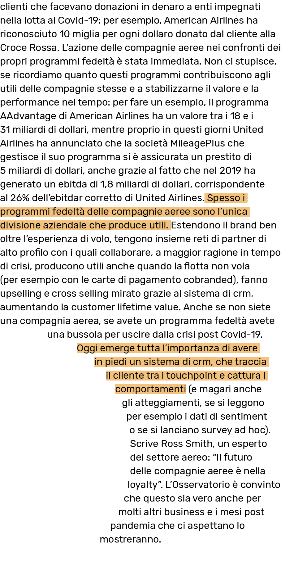 clienti che facevano donazioni in denaro a enti impegnati nella lotta al Covid-19: per esempio, American Airlines ha    