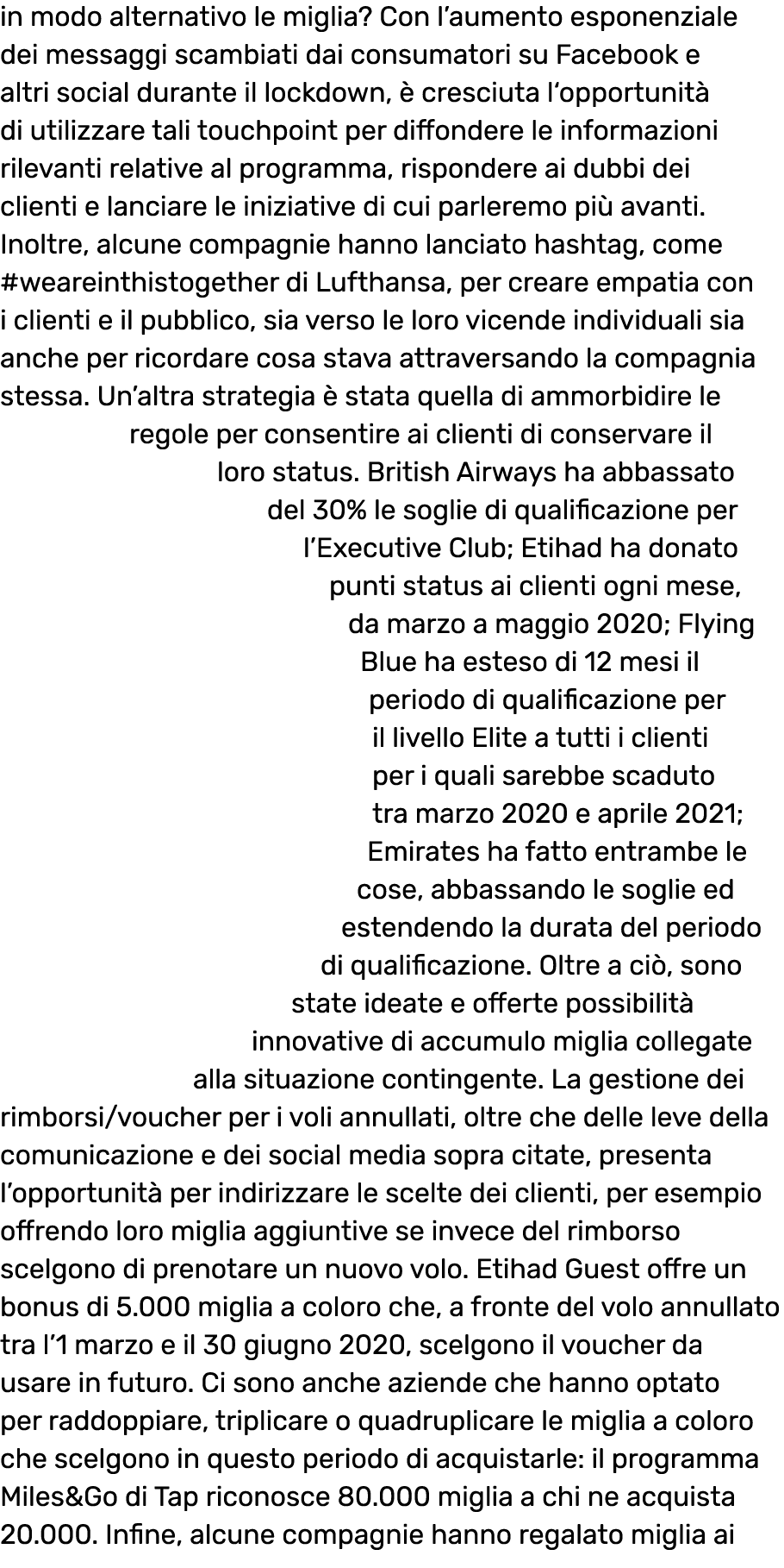 in modo alternativo le miglia  Con l aumento esponenziale dei messaggi scambiati dai consumatori su Facebook e altri    
