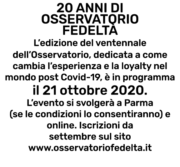 20 ANNI DI OSSERVATORIO FEDELT  L edizione del ventennale dell Osservatorio, dedicata a come cambia l esperienza e la   
