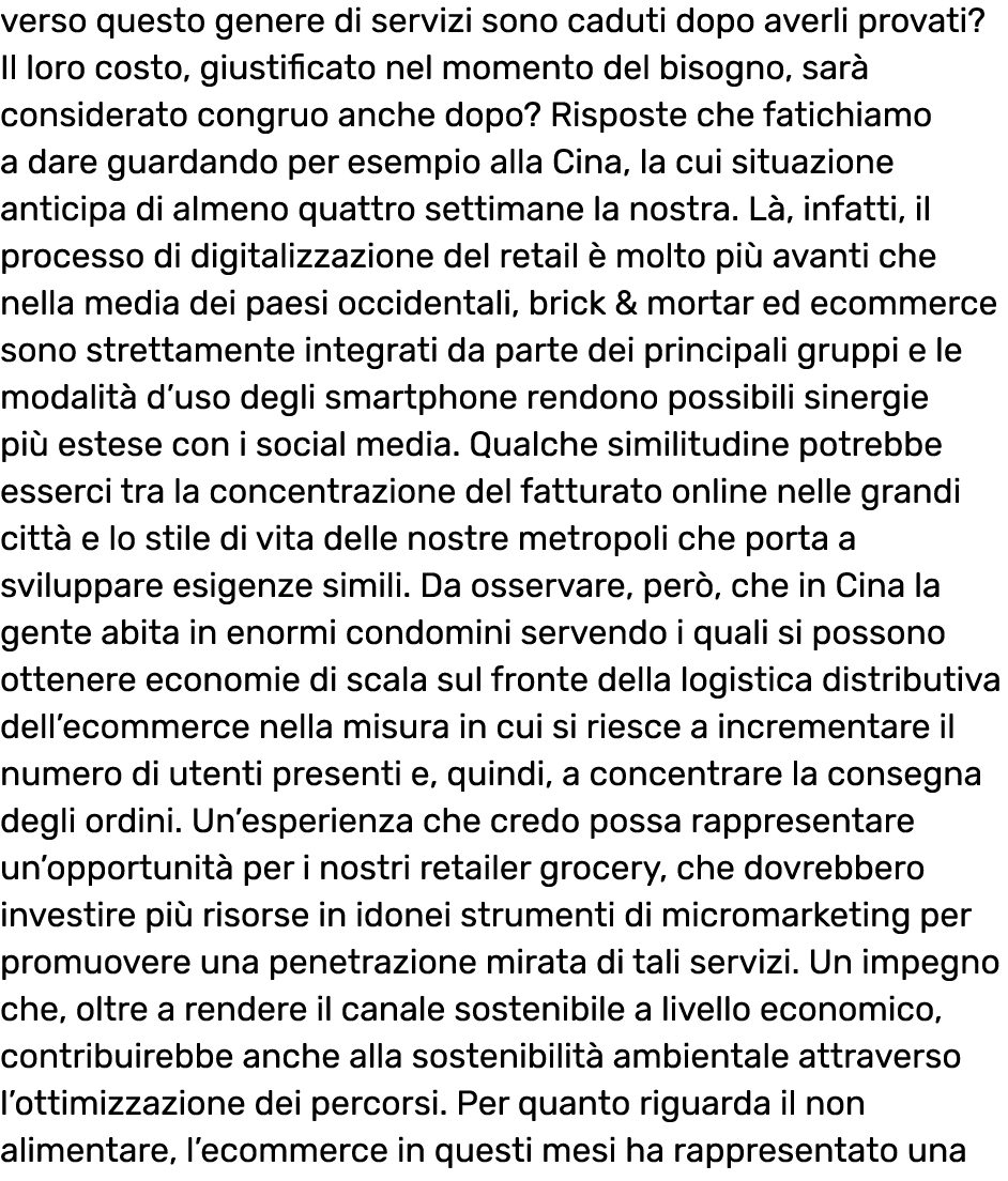 verso questo genere di servizi sono caduti dopo averli provati  Il loro costo, giustificato nel momento del bisogno,    