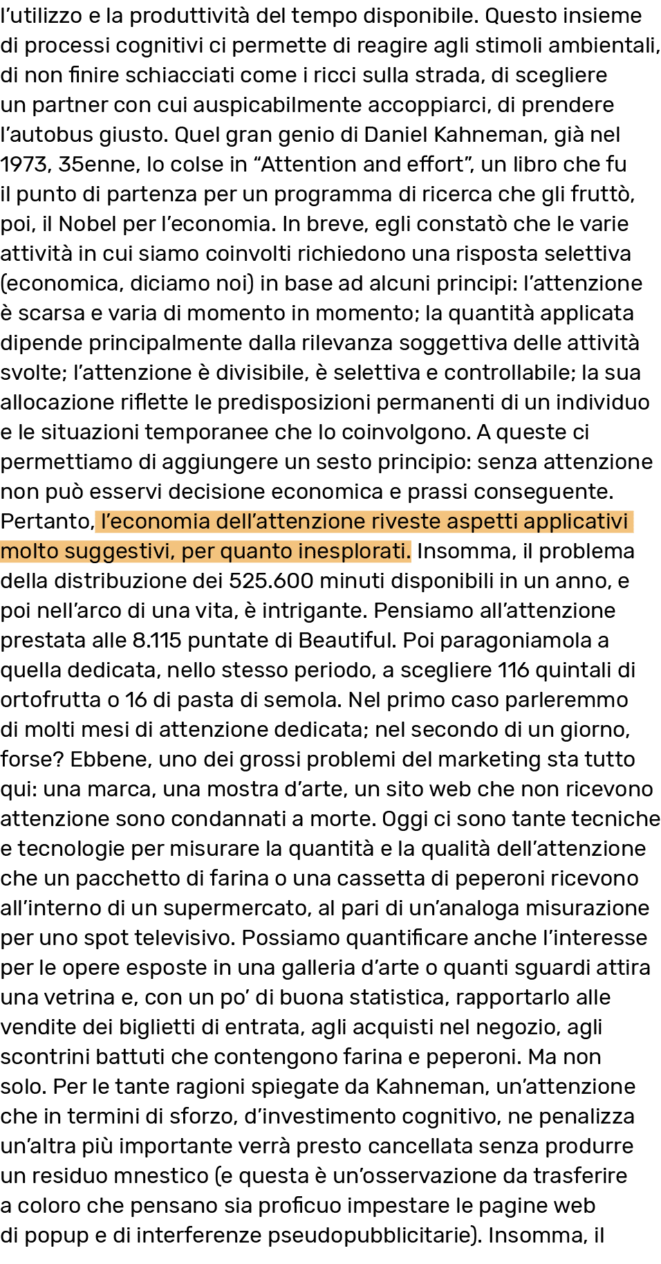 l utilizzo e la produttivit  del tempo disponibile  Questo insieme di processi cognitivi ci permette di reagire agli    