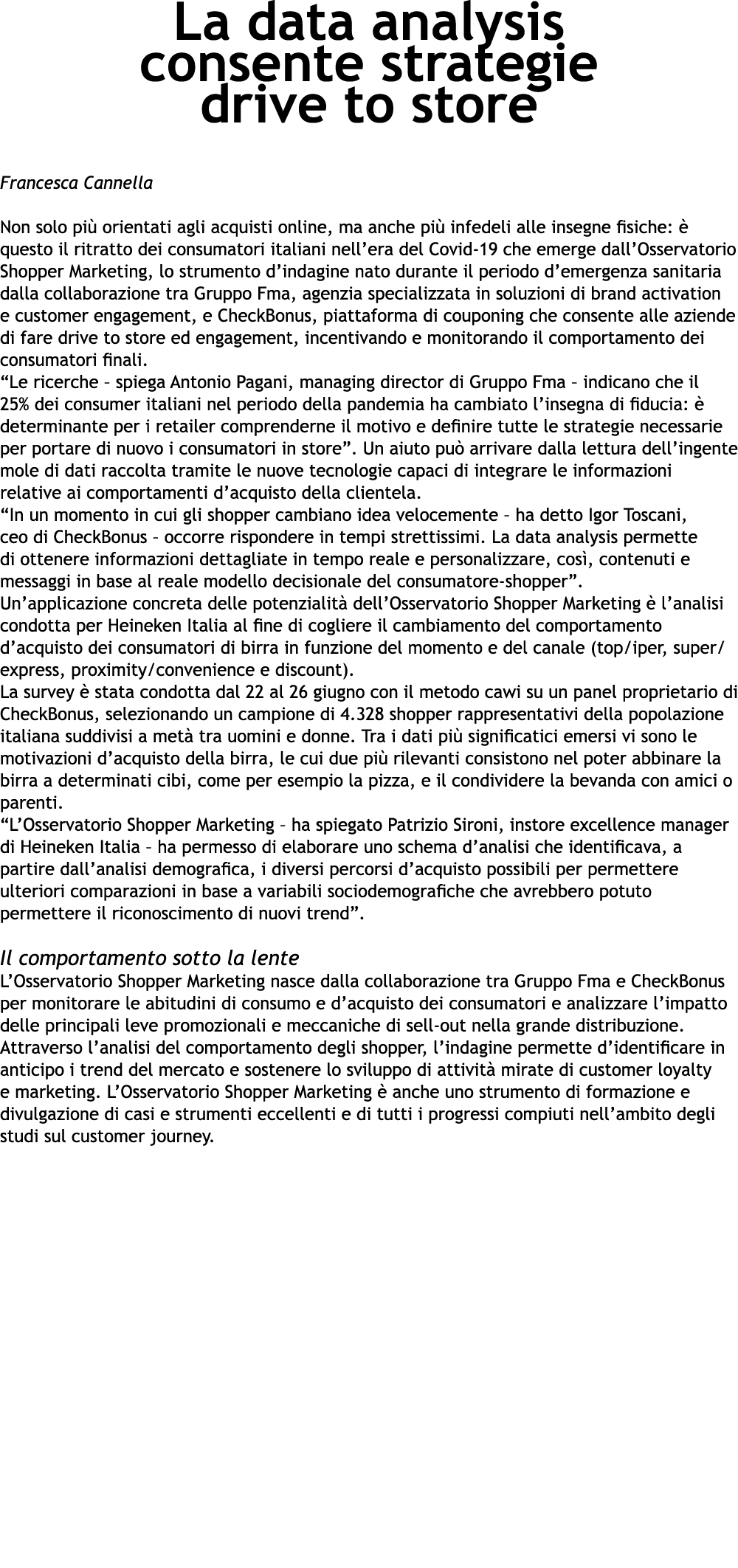 La data analysis consente strategie drive to store  Francesca Cannella Non solo più orientati agli acquisti online, m   