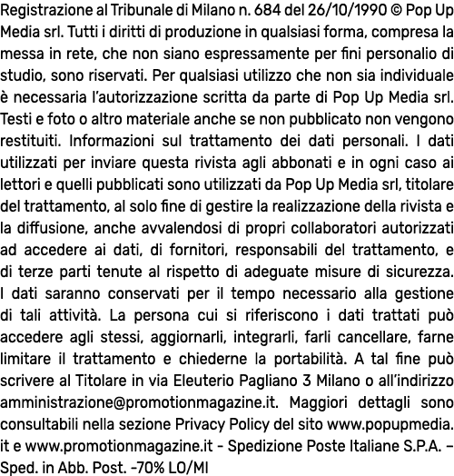 Registrazione al Tribunale di Milano n  684 del 26 10 1990   Pop Up Media srl  Tutti i diritti di produzione in quals   