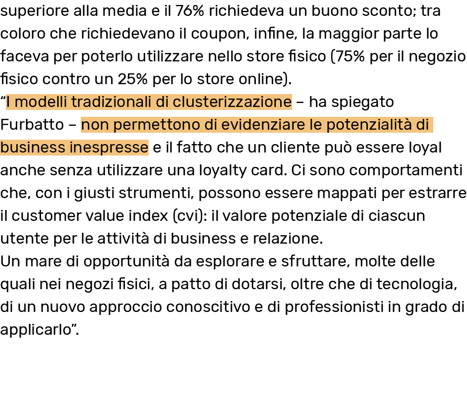 superiore alla media e il 76% richiedeva un buono sconto; tra coloro che richiedevano il coupon, infine, la maggior p   