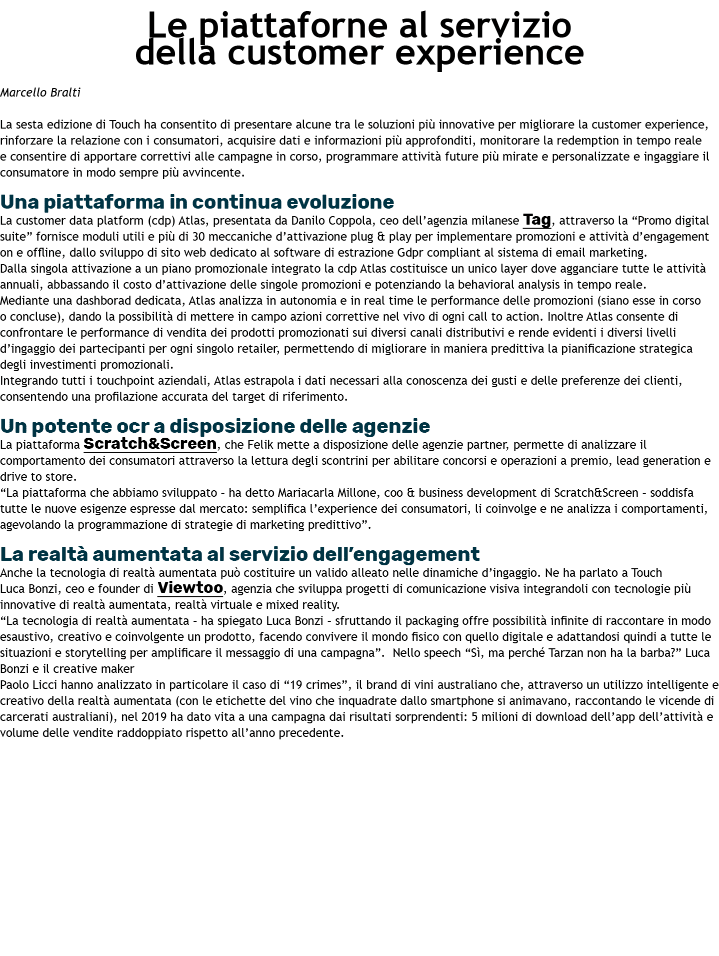 Le piattaforne al servizio della customer experience Marcello Bralti La sesta edizione di Touch ha consentito di pres   