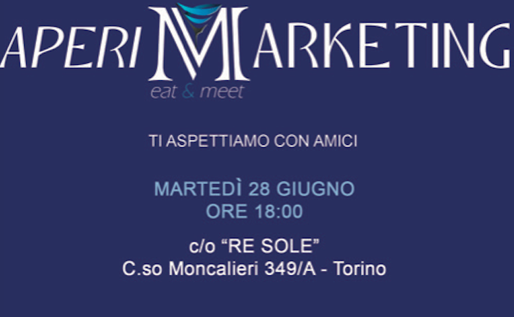 Il Club del Marketing e della Comunicazione approda a Torino con l’AperiMarketing